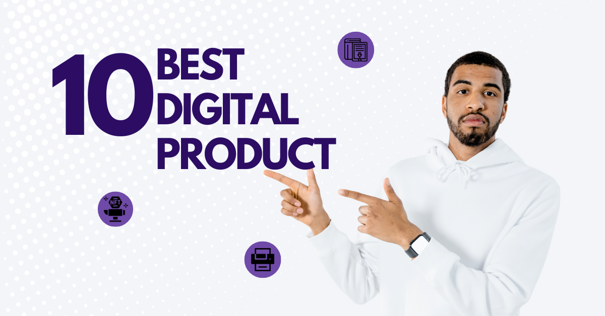 10 Best Digital Products to Sell Online in 2025