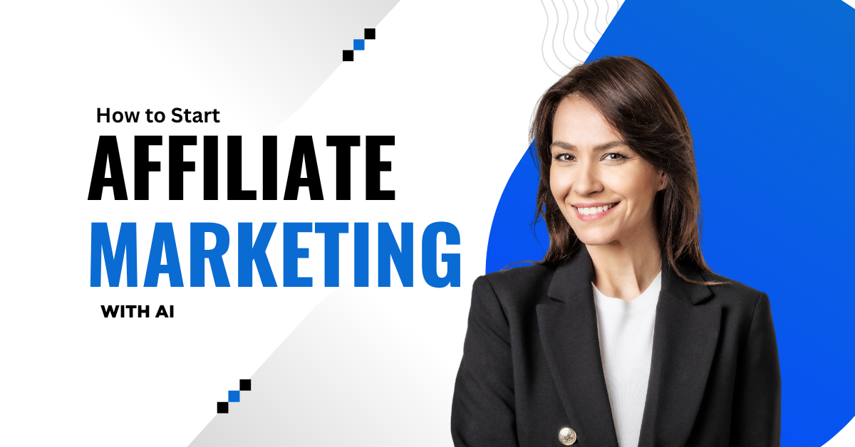 How to Start Affiliate Marketing With AI