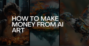 how to make money from ai art